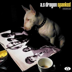 A.S Dragon - Spanked (Bonus Track Version) : masterisé par Chab