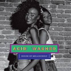 Acid Washed - House Of Melancholy : masterisé par Chab