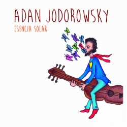 Adan Jodorowsky - Esencia Solar : masterisé par Chab