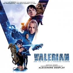 Alexandre Desplat - Valerian and the City of a Thousand Planets (masterisé par Adrien Pallot) : masterisé par Chab
