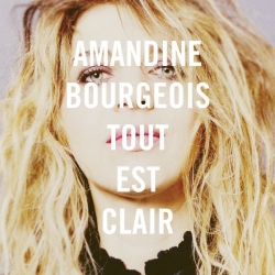 Amandine Bourgeois - Tout est clair : masterisé par Chab
