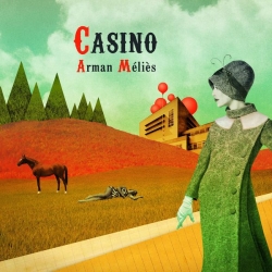 Arman Méliès - Casino LP : masterisé par Chab