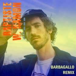 Baptiste W Hamon - Je brûle (Barbagallo Remix) : masterisé par Chab