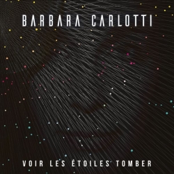 Barbara Carlotti - Voir les étoiles tomber : masterisé par Chab