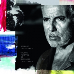 Bernard Lavilliers - Causes Perdues Et Musiques Tropicales : masterisé par Chab