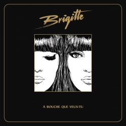 Brigitte - A bouche que veux tu (Album) : masterisé par Chab