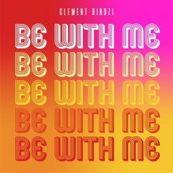 Clement Bindzi - Be with Me : masterisé par Chab