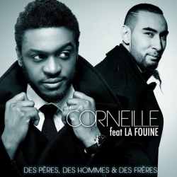 Corneille - Des pères, des hommes et des frères (feat. La Fouine) : masterisé par Chab