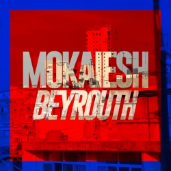 Cyril Mokaiesh - Beyrouth : masterisé par Chab
