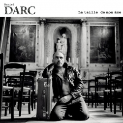 Daniel Darc - La Taille de mon âme : masterisé par Chab