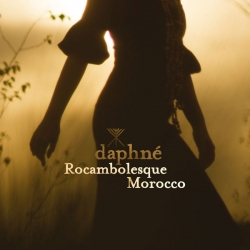 Daphné - Rocambolesque Morocco : masterisé par Chab