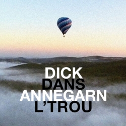 Dick Annegarn - Dans l'trou - EP : masterisé par Chab