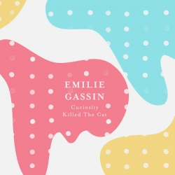 Emilie Gassin - Curiosity Killed the Cat - Single : masterisé par Chab
