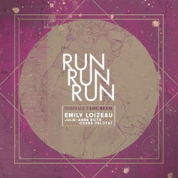 Emily Loizeau - Run Run Run (Hommage à Lou Reed) : masterisé par Chab