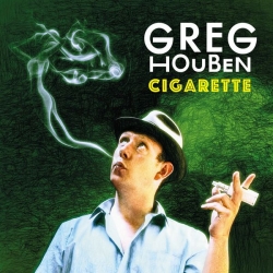 Greg Houben - Cigarette : masterisé par Chab