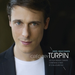 Grégory Turpin - Mes racines - Les plus beaux chants chrétiens d'hier et d'aujourd'hui : masterisé par Chab