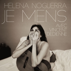 Helena Noguerra - Je mens (with Vincent Dedienne) : masterisé par Chab