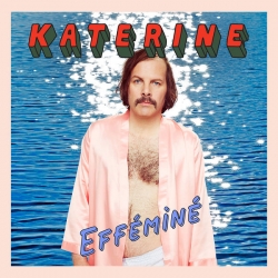 Katerine - Efféminé : masterisé par Chab