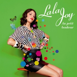 Lala Joy - Au Petit Bonheur : masterisé par Chab