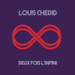 Louis Chedid - Deux fois l'infini : masterisé par Chab