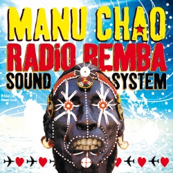 Manu Chao - Radio Bemba Sound System  : masterisé par Chab