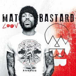 Mat Bastard - LOOV : masterisé par Chab