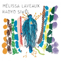 Melissa Laveaux - Radyo Siwèl : masterisé par Chab