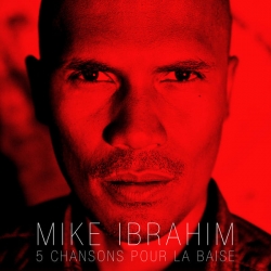 Mike Ibrahim - 5 chansons pour la baise : masterisé par Chab