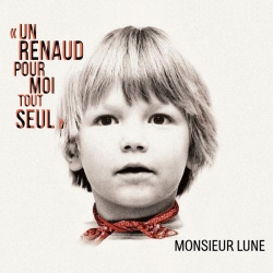 Monsieur Lune - Un Renaud pour moi tout seul  : masterisé par Chab
