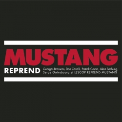 Mustang - Mustang Reprend : masterisé par Chab