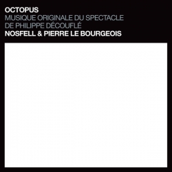 Nosfell - Octopus (Musique originale du spectacle de Philippe Découflé) : masterisé par Chab