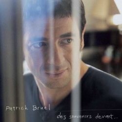 Patrick Bruel - Des Souvenirs Devant : masterisé par Chab