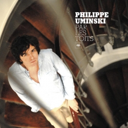 Philippe Uminski - Par les toits : masterisé par Chab
