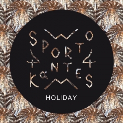 Sporto Kantes feat. Sourya - Holiday : masterisé par Chab