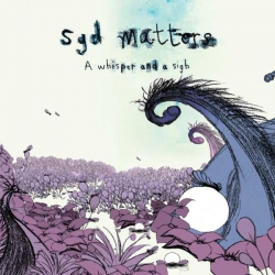 Syd Matters - A Whisper and a Sigh : masterisé par Chab