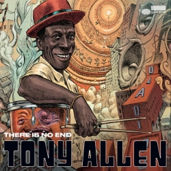 Tony Allen - There Is No End : masterisé par Chab