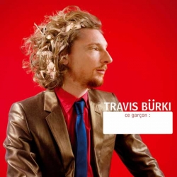 Travis Bürki - Ce garçon : masterisé par Chab
