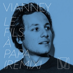 Vianney - Le fils à papa (Remix) : masterisé par Chab