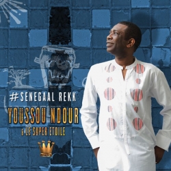 Youssou N'Dour & Le Super Étoile de Dakar - Senegaal Rekk : masterisé par Chab